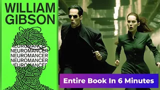 "Neuromancer" by William Gibson - Entire Book In A 6 Minutes