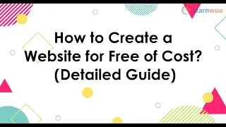 How to Create a Website Free of Cost? – A Detailed Guide