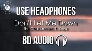 The Chainsmokers - Don't Let Me Down (8D AUDIO) ft. Daya