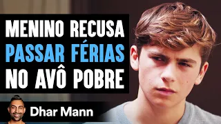 Menino Rico Não Quer Passar As Férias Com Avô Pobre E Aprende Uma Lição | Dhar Mann