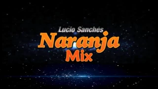 Me Dicen El Borrachito / Te Vi Con El  - Naranja Mix ( Aniversario De La Esperanza)