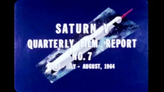 Saturn V Quarterly Film Report Number Seven - August 1964 (archival film)
