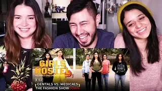 GIRLS HOSTEL | E02: DENTALS vs MEDICALS | Girliyapa Originals | Reaction!