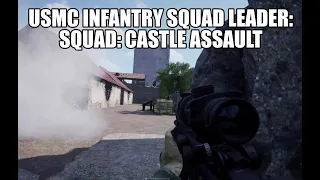 USMC Infantry Squad Leader: SQUAD: Castle Assault