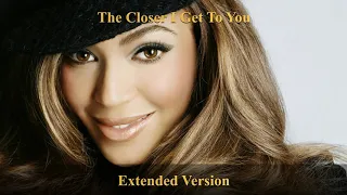 The Closer I Get To You - Extended Version