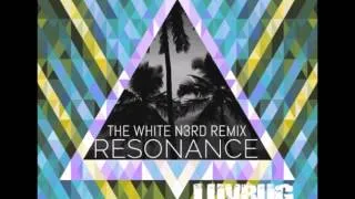 LuvBug- Resonance ft. Talay Riley (The White N3rd Remix)