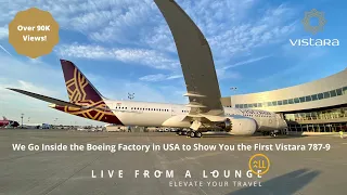 Vistara 787 Delivery #ExperienceTheDream #Vistara #Boeing787