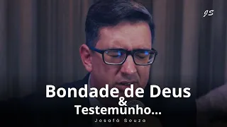JOSAFÁ SOUZA -  BONDADE DE DEUS + PALAVRA 😢😢😢