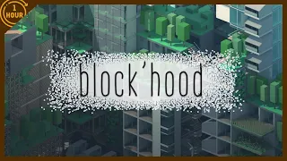 Block'hood | OneHour Gameplay (No Commentary)