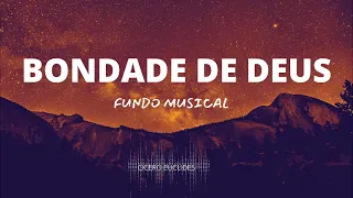 FUNDO MUSICAL | BONDADE DE DEUS (TE AMO DEUS) INSTRUMENTAL PIANO WORSHIP PARA ORAÇÃO