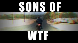 Sons of WTF (Sons of Anarchy Parody)