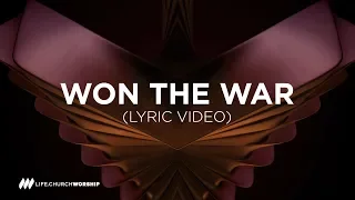 Won the War (lyric video) - Life.Church Worship