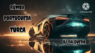 RÚMBA  PORTUGUESA  TÚRCA  DJ SALGUERO