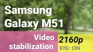 4K 2160p 30fps (main camera) - Samsung Galaxy M51 video stabilization sample