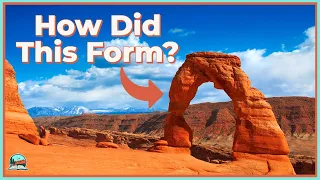 Arches National Park: How Did It Form?