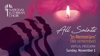 All Saints 2020 - In Memoriam (We Remember) - Virtual Concert