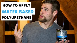 How To Apply Water Based Polyurethane | (3 EASY STEPS)