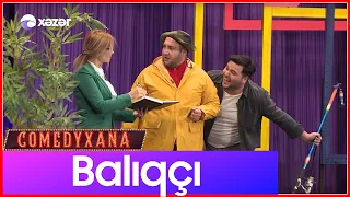 Balıqçı | Comedyxana 15-ci Bölümdən