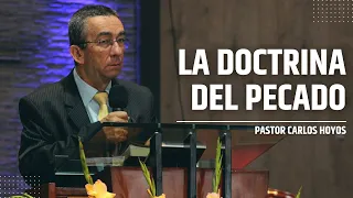 La doctrina del pecado - Pastor Carlos Hoyos.