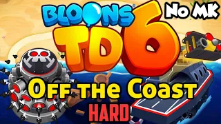 BTD6 - Off the Coast - Hard | No Monkey Knowledge (MK) (ft. No Heroes)