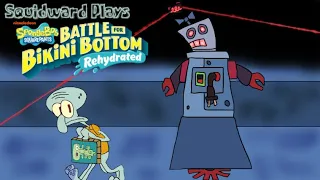 Squidward Plays SpongeBob SquarePants Battle for Bikini Bottom Rehydrated Part 5: Sleeping Robots!