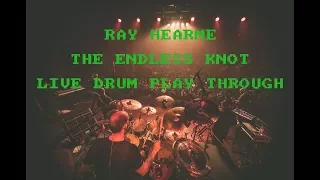 Ray Hearne - The Endless Knot (Live Drum Play Through)