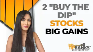 2 "Buy The Dip" Stocks Set To Soar!