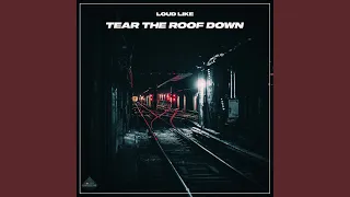Tear the Roof Down