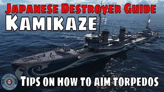 How to Play Japanese Destroyers Kamikaze World of Warships Wows Guide