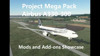 MSFS2020 | Project Mega Pack Airbus A330-300 | Add-on Showcase