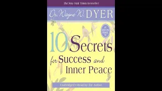 10 Secrets to Success and Inner Peace by Wayne Dyer | FULL AUDIOBOOK