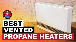 Best Vented Propane Heaters 🔥 (2020 Guide) | HVAC Training 101