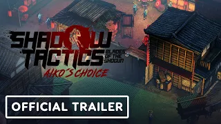 Shadow Tactics: Blades of the Shogun - Aiko's Choice - Official Gameplay Trailer | gamescom 2021
