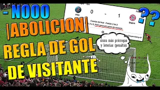 ABOLICIÓN DE LA REGLA DE GOL DE VISITANTE? NOOOOOO? | OPINIÓN