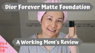 New Dior Forever Matte Foundation | Working Mom's Review & Demo | 9-Hour Wear Test | modmom md