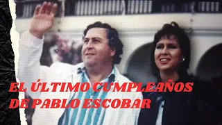 EL ÚLTIMO CUMPLEAÑOS DE PABLO ESCOBAR