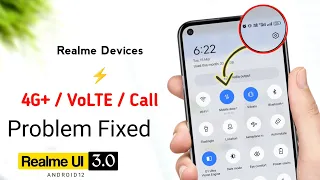 Realme Ui 3.0 VoLTE Network + 4G+ Problem| How To Fix | Call Disconnect Problem Solved