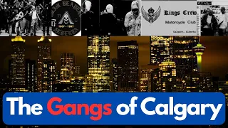 The Many Gangs of Calgary, Alberta, Canada #calgary #alberta #crimestories #crimepatrol
