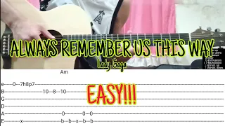 ALWAYS REMEMBER US THIS WAY-LADY GAGA|FINGERSTYLE(TABS ON THE SCREEN)WITH CHORDS