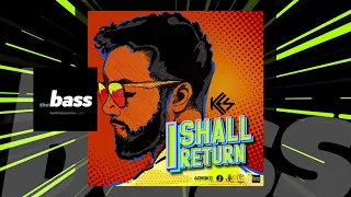 Kes - I Shall Return | 2018 Music Release