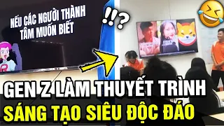 Khi "GEN Z" làm thuyết trình, muôn kiểu sáng tạo cực "ĐỘC ĐÁO" khiến thầy cô giáo "BẤT NGỜ" | TÁM TV