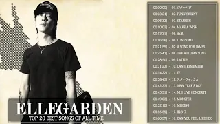 Ellegarden エレガーデンベストヒット- Ellegarden Best Songs 2020
