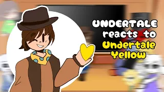 Undertale react to Undertale Yellow!💫