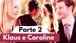 A História de Klaus e Caroline (Parte 2)