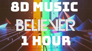 Imagine Dragons - Believer (8D Audio) (1 Hour)(USE HEADPHONES)