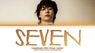 Jungkook "Seven" (feat. Latto) Lyrics video | Kpop Lyrics video