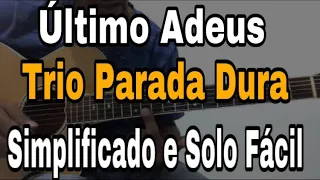 Solos Fáceis De Violão - Último Adeus - Trio Parada Dura  f.t  Eduardo Costa (Como Tocar) Solo Fácil
