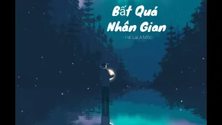 {Vietsub} - Bất Quá Nhân Gian   Hải Lai A Mộc  720p