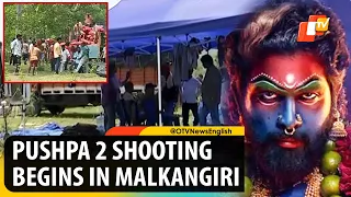 Pushpa-2 Shooting Begins In Odisha's Malkangiri, Local Artistes Engaged In Roles | OTV News