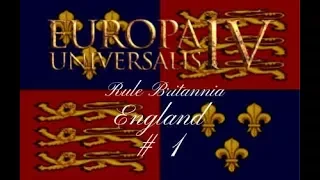 Europa Universalis IV; Rule Britannia: England; Episode 1- War and Roses